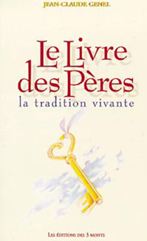 Le Livre des Pères, la Tradition vivante