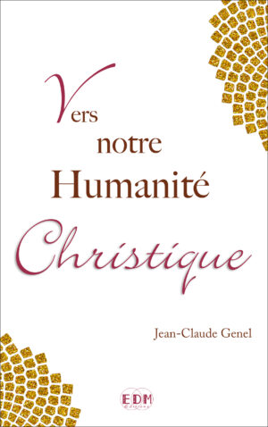 Humanité christique - Jean Claude Genel