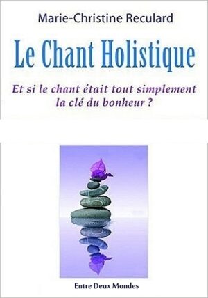 chant holistique