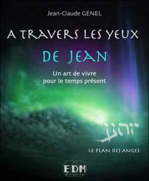 A travers les yeux de Jean, le plan des Anges vol.7